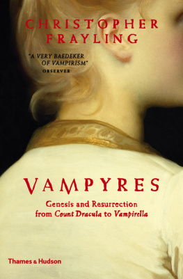 Christopher Frayling Vampyres: Genesis and Resurrection: from Count Dracula to Vampirella