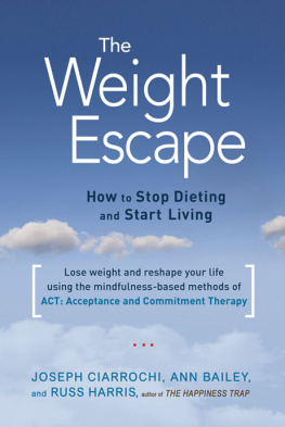 Ann Bailey The Weight Escape: How to Stop Dieting and Start Living