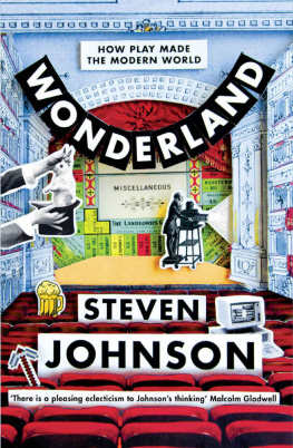 Steven Johnson - Wonderland: How Play Made the Modern World