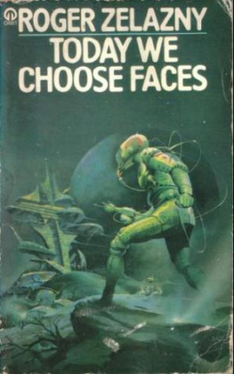 Roger Zelazny Today We Choose Faces