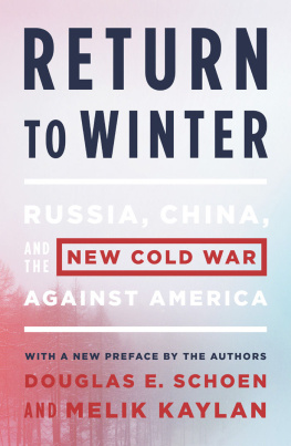 Douglas E. Schoen - Return to Winter: Russia, China, and the New Cold War Against America