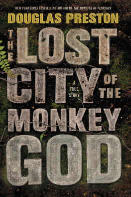 Douglas Preston - The Lost City of the Monkey God: A True Story