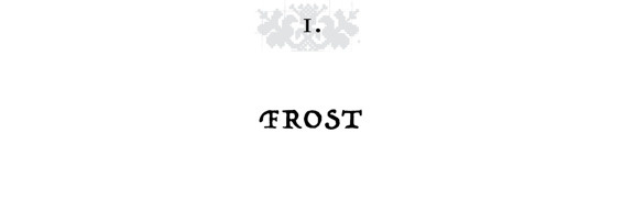 Chapter 1 Frost It was late winter in northern Rus the air sullen with wet - photo 3