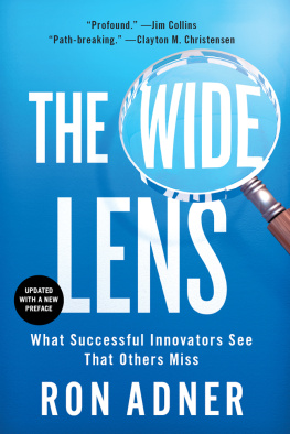 Ron Adner - The Wide Lens: What Successful Innovators See That Others Miss