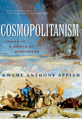Kwame Anthony Appiah - Cosmopolitanism: Ethics in a World of Strangers