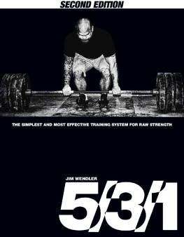 Jim Wendler 5/3/1: The Simplest and Most Effective Training System for Raw Strength
