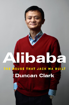 Duncan Clark Alibaba: The House That Jack Ma Built