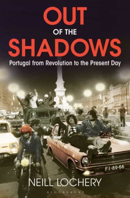 Neill Lochery - Out of the Shadows: Portugal from Revolution to the Present Day