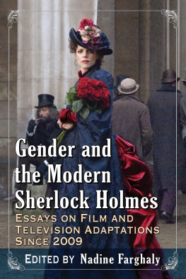 Nadine Farghaly - Gender and the Modern Sherlock Holmes: Essays on Film and Television Adaptations Since 2009