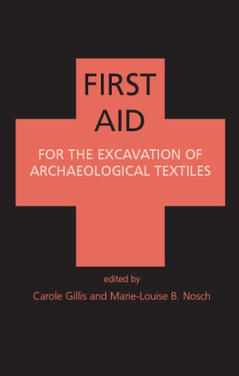 Carole Gillis - First Aid for the Excavation of Archaeological Textiles