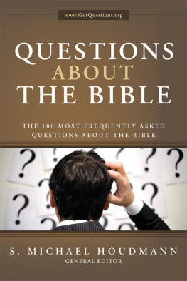 S. Michael Houdmann - Questions about the Bible : the 100 most frequently asked questions about the Bible