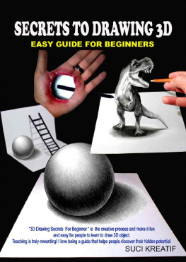 Suci Kreatif - Secrets to drawing 3D : easy guide for beginners