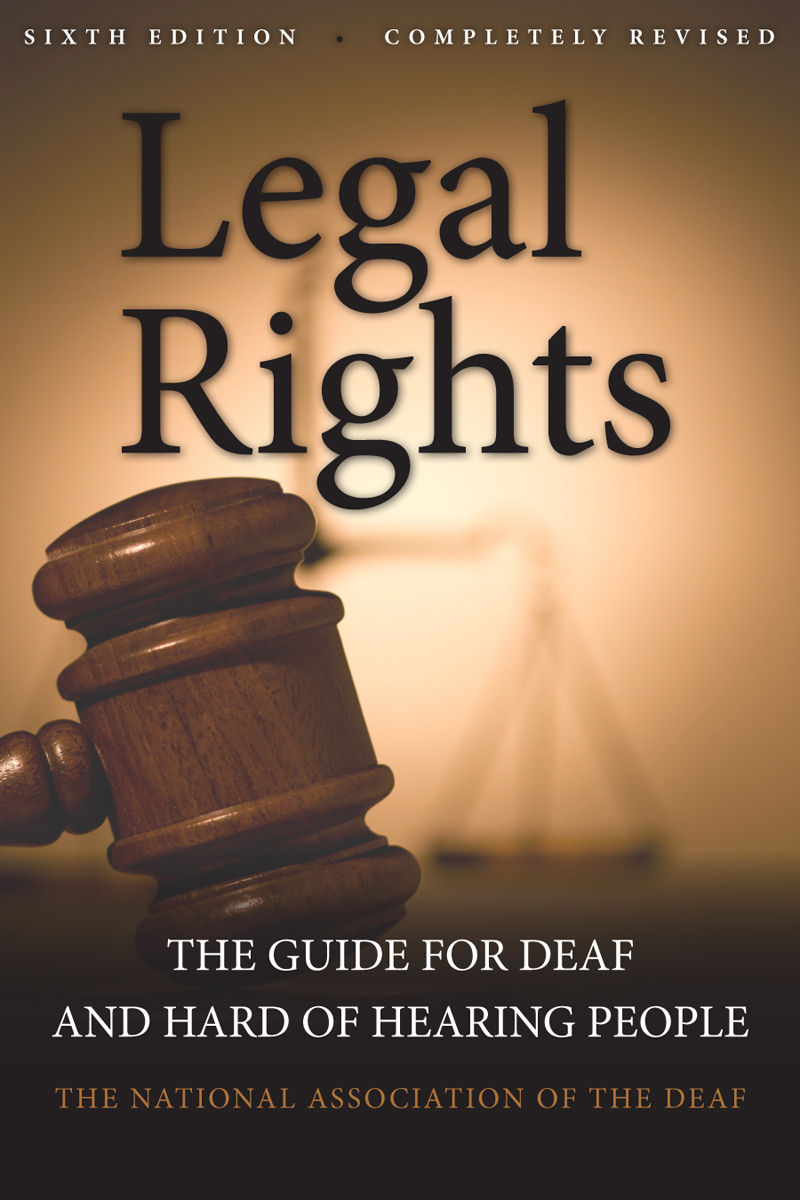 LEGAL RIGHTS LEGAL RIGHTS The Guide for Deaf and Hard of Hearing People - photo 1