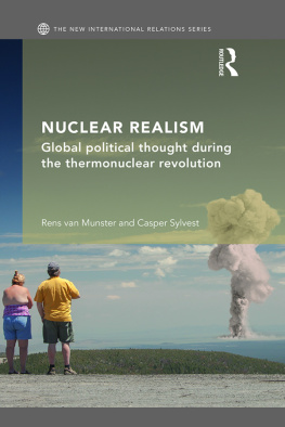 Rens van Munster - Nuclear Realism: Global political thought during the thermonuclear revolution