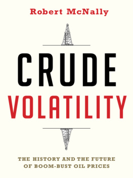 Robert McNally - Crude Volatility: The History and the Future of Boom-Bust Oil Prices