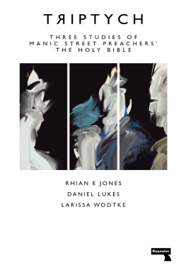 Larissa Wodtke - Triptych: Three Studies of Manic Street Preachers’ The Holy Bible