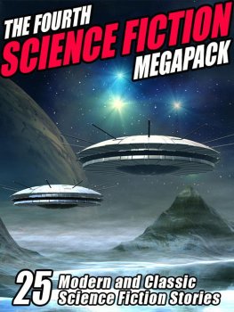 Ajzek Azimov - The Fourth Science Fiction Megapack: 25 Modern and Classic Science Fiction Stories