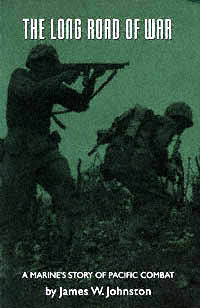 title The Long Road of War A Marines Story of Pacific Combat author - photo 1