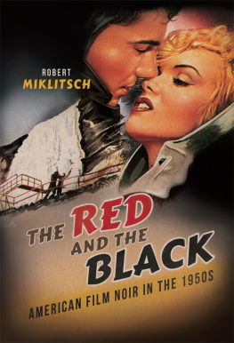 Robert Miklitsch The Red and the Black: American Film Noir in the 1950s