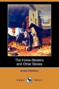 Anton CHehov The Horse-Stealers and Other Stories