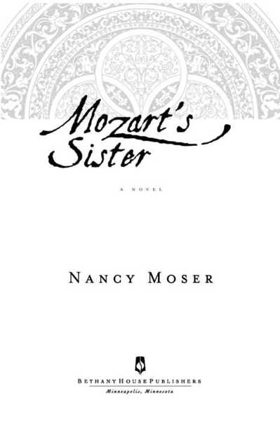 NANNERL MOZART AGE 34 1785 A N O V E L NANCY MOSER - photo 1