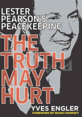 Yves Engler - Lester Pearson’s Peacekeeping: The Truth May Hurt