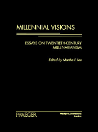 title Millennial Visions Essays On Twentieth-century Millenarianism - photo 1