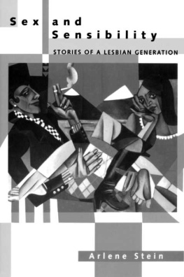 Arlene Stein Sex and Sensibility: Stories of a Lesbian Generation