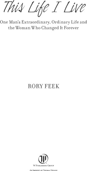 2017 Rory Feek All rights reserved No portion of this book may be - photo 1