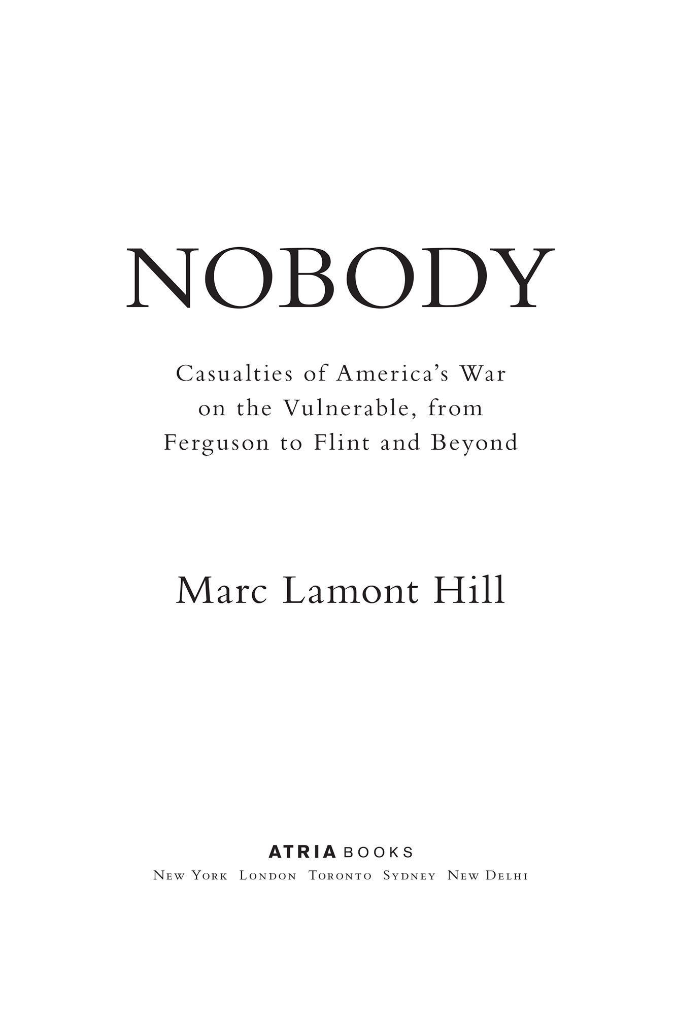 Nobody Casualties of Americas War on the Vulnerable from Ferguson to Flint and Beyond - image 1