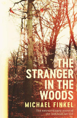 Michael Finkel The Stranger in the Woods