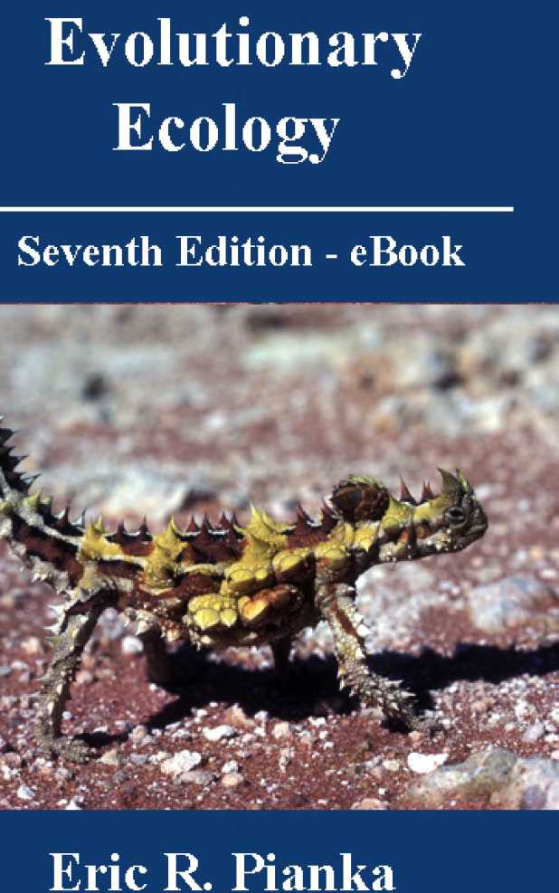 Evolutionary Ecology Seventh Edition - eBook Eric R Pianka Text - photo 1