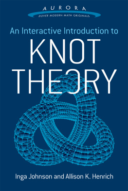 Inga Johnson - An Interactive Introduction to Knot Theory