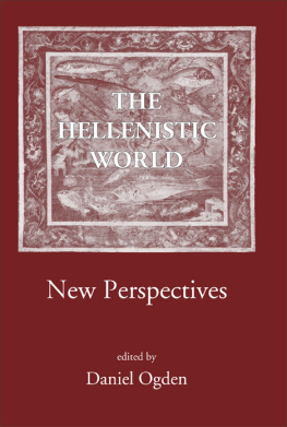 Daniel Ogden - The Hellenistic World: New Perspectives
