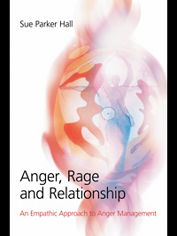 title Anger Rage and Relationship an Empathic Approach to Anger - photo 1