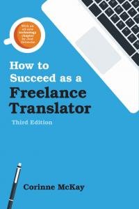 Korinn MakKej How to Succeed as a Freelance Translator [calibre 3.46.0]