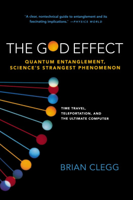 Brian Clegg The God Effect: Quantum Entanglement, Science’s Strangest Phenomenon