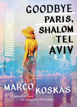 Marko Koskas - Goodbye Paris, Shalom Tel Aviv