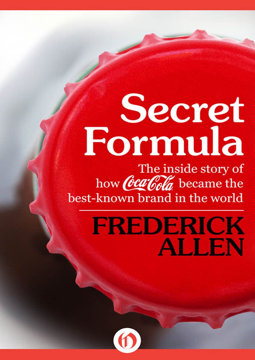 Secret Formula FREDERICK ALLEN This book is dedicated to my mother - photo 1