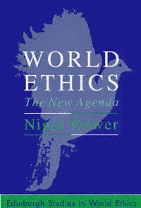 title World Ethics The New Agenda Edinburgh Studies in World Ethics - photo 1