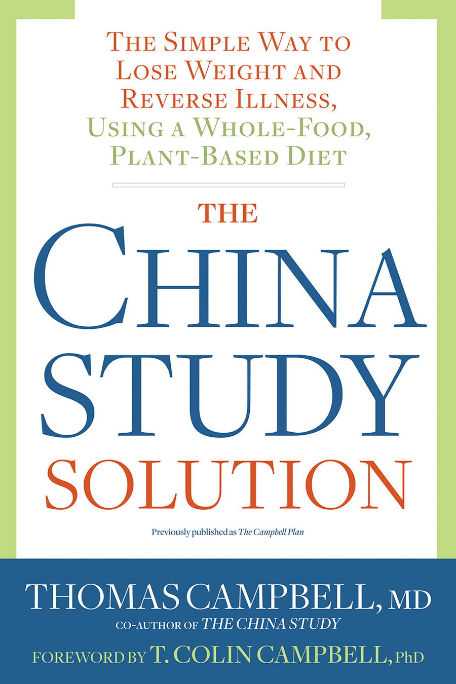 PRAISE FOR THE CAMPBELL PLAN With this most worthy companion book to The China - photo 1