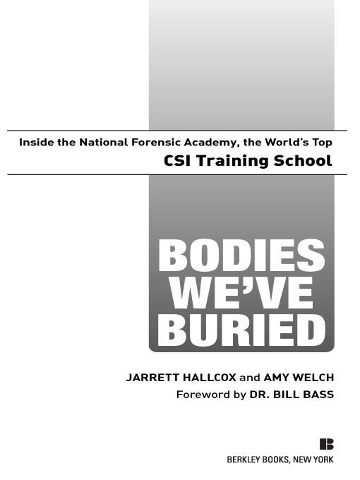 Table of Contents Praise for Bodies Weve Buried The Academys rigorous - photo 1