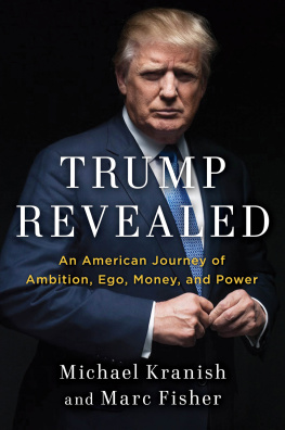 Michael Kranish - Trump Revealed: The Definitive Biography of the 45th President