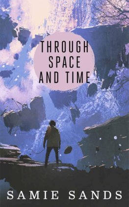 Samie Sands Through Space and Time