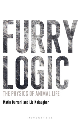 Matin Durrani - Furry Logic: The Physics of Animal Life