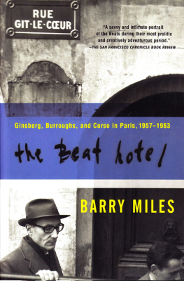 Barry Miles - The Beat Hotel: Ginsberg, Burroughs & Corso in Paris, 1957-1963