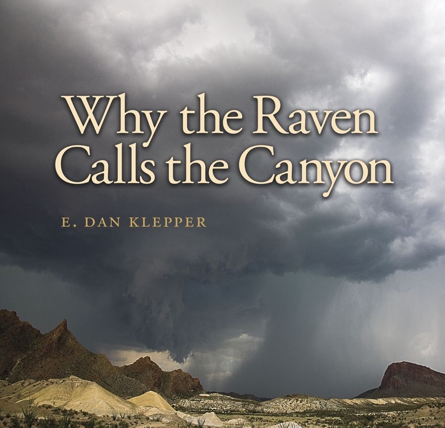 Why the Raven Calls the Canyon NUMBER TEN CHARLES AND ELIZABETH PROTHRO - photo 1