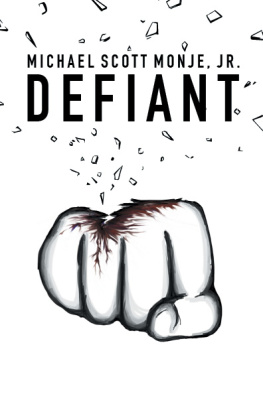 Michael Scott Monje - Defiant