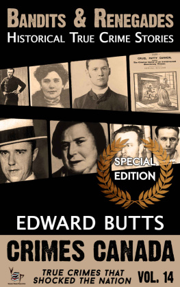 Edward Butts - Bandits & Renegades: Historical True Crime Stories