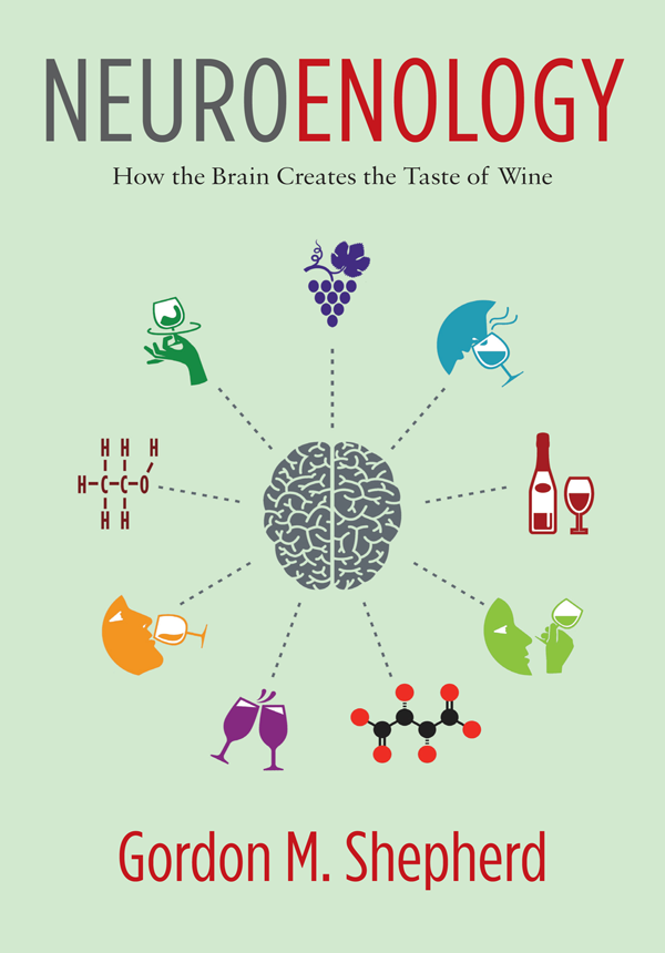 NEUROENOLOGY NEUROENOLOGY How the Brain Creates the Taste of Wine Gordon - photo 1